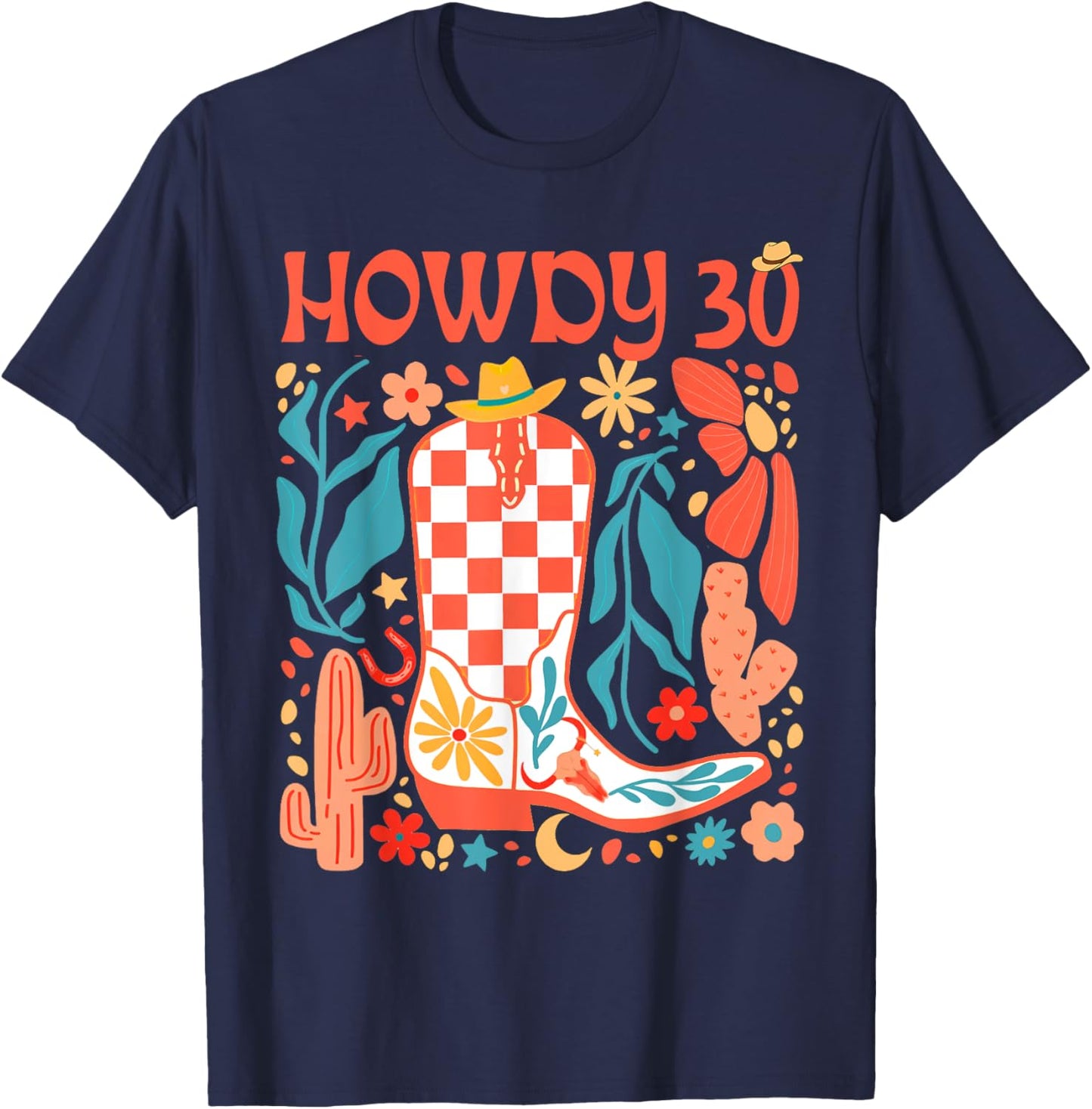 30th Birthday Western Country Life Wild West Rodeo Howdy 30 T-Shirt - T-Shirt | Navy
