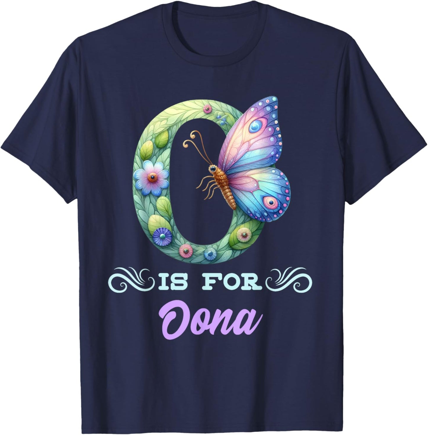 O Is For Oona Girly Butterfly And Flower Initial Name T-Shirt - T-Shirt | Navy