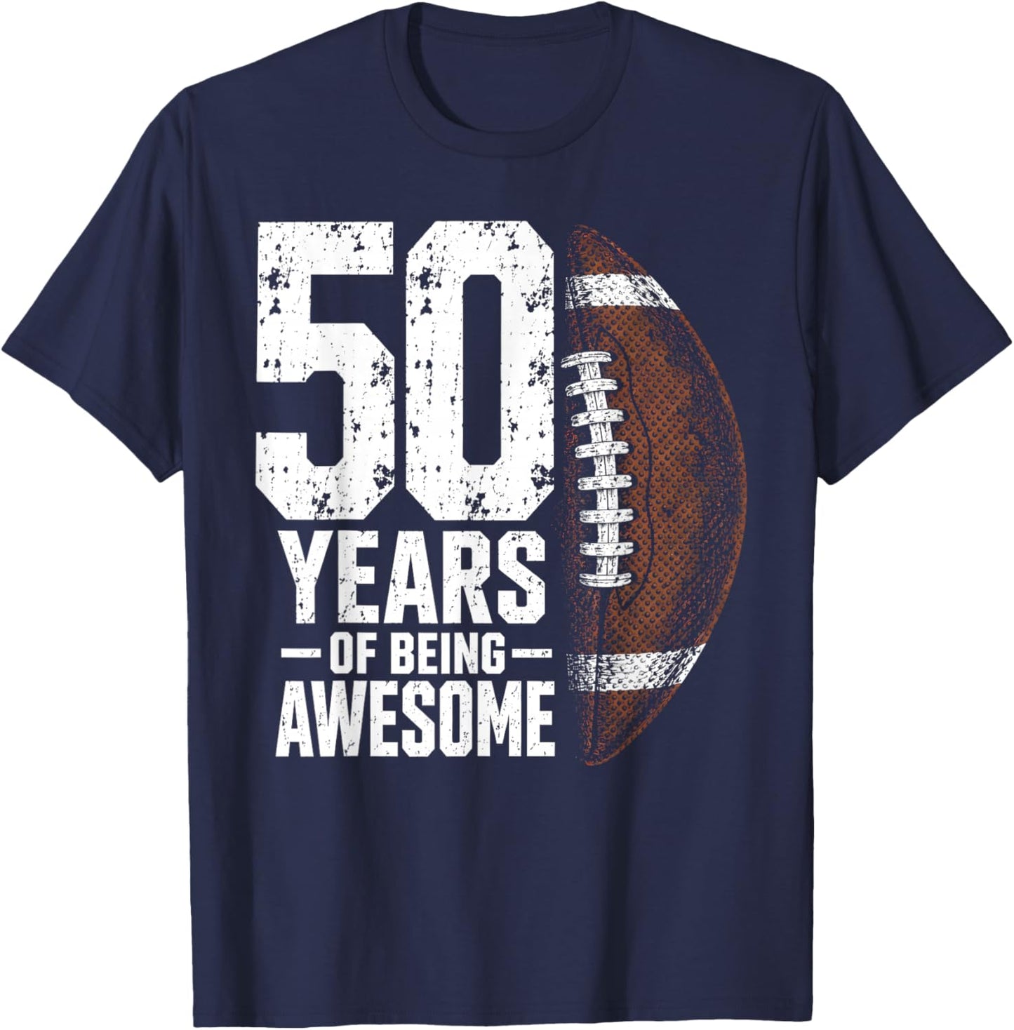 50 Years of Being Awesome Football 50th Birthday T-Shirt - T-Shirt | Navy