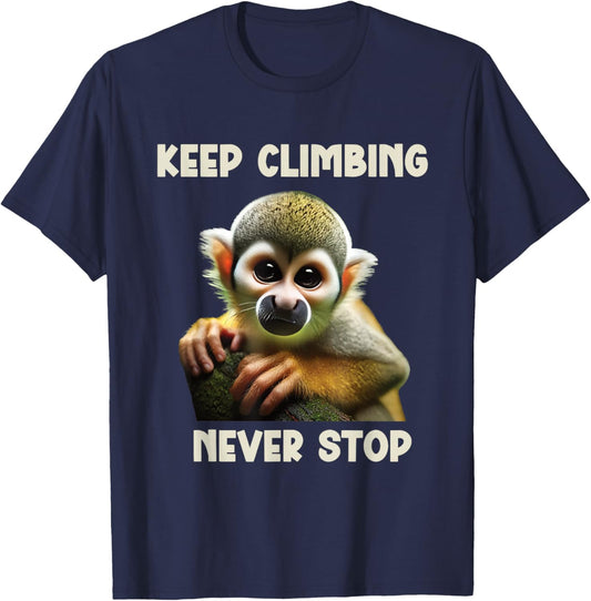 Squirrel Monkey Keep Climbing Never Stop Motivational T-Shirt - T-Shirt | Navy