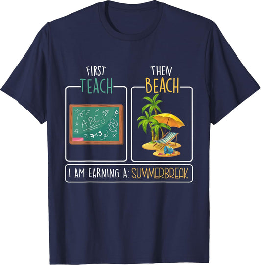 First Teach Then Beach Teacher Summer Break Funny T-Shirt - T-Shirt | Navy