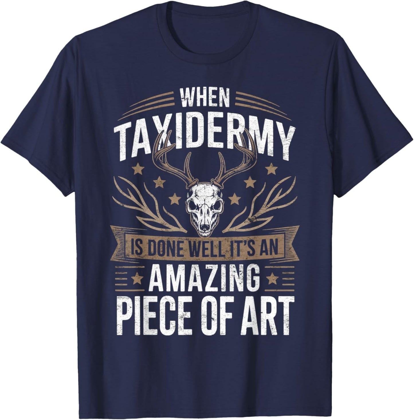 When Taxidermy is Done Taxidermist Animal Taxidermy T-Shirt - T-Shirt | Navy