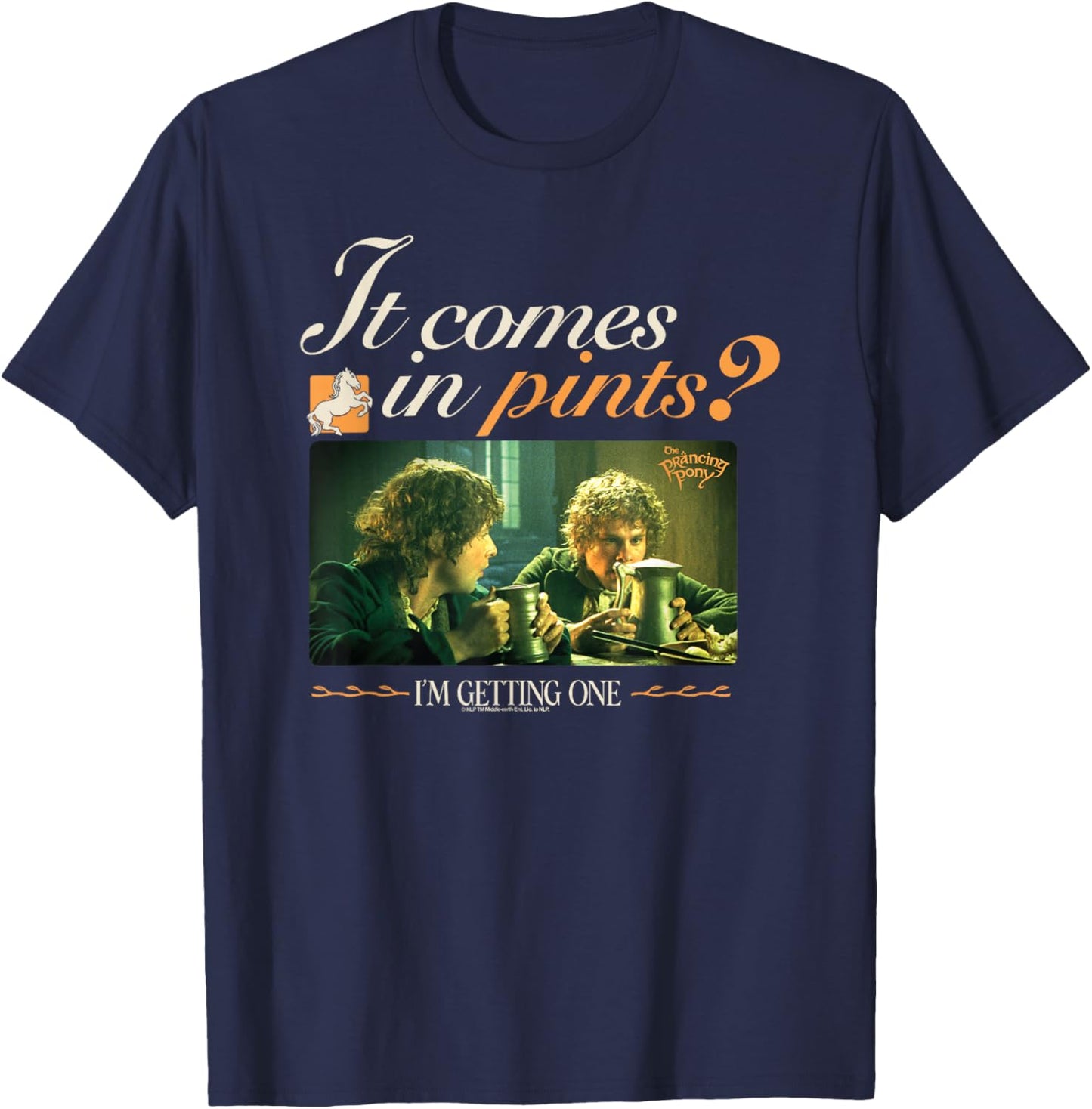 The Lord of the Rings It Comes In Pints? I'm Getting One T-Shirt - T-Shirt | Navy