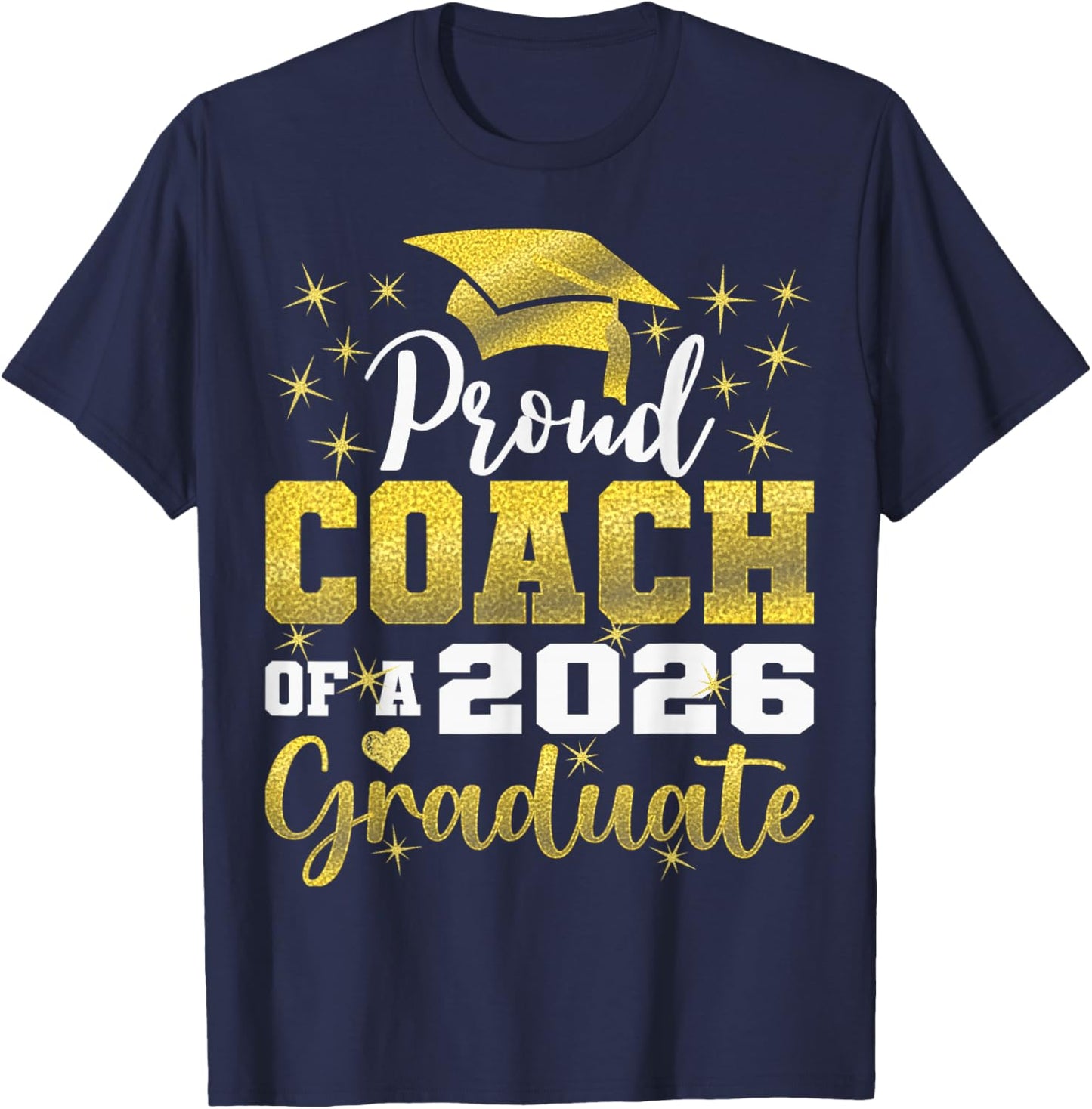 Super Proud Coach of 2026 Graduate Senior Graduation Family T-Shirt - T-Shirt | Navy