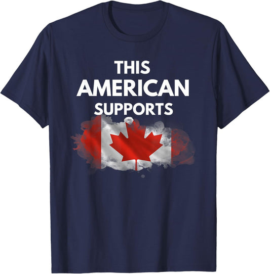 "This American Supports Canada" – Stand with Our Neighbors T-Shirt - T-Shirt | Navy