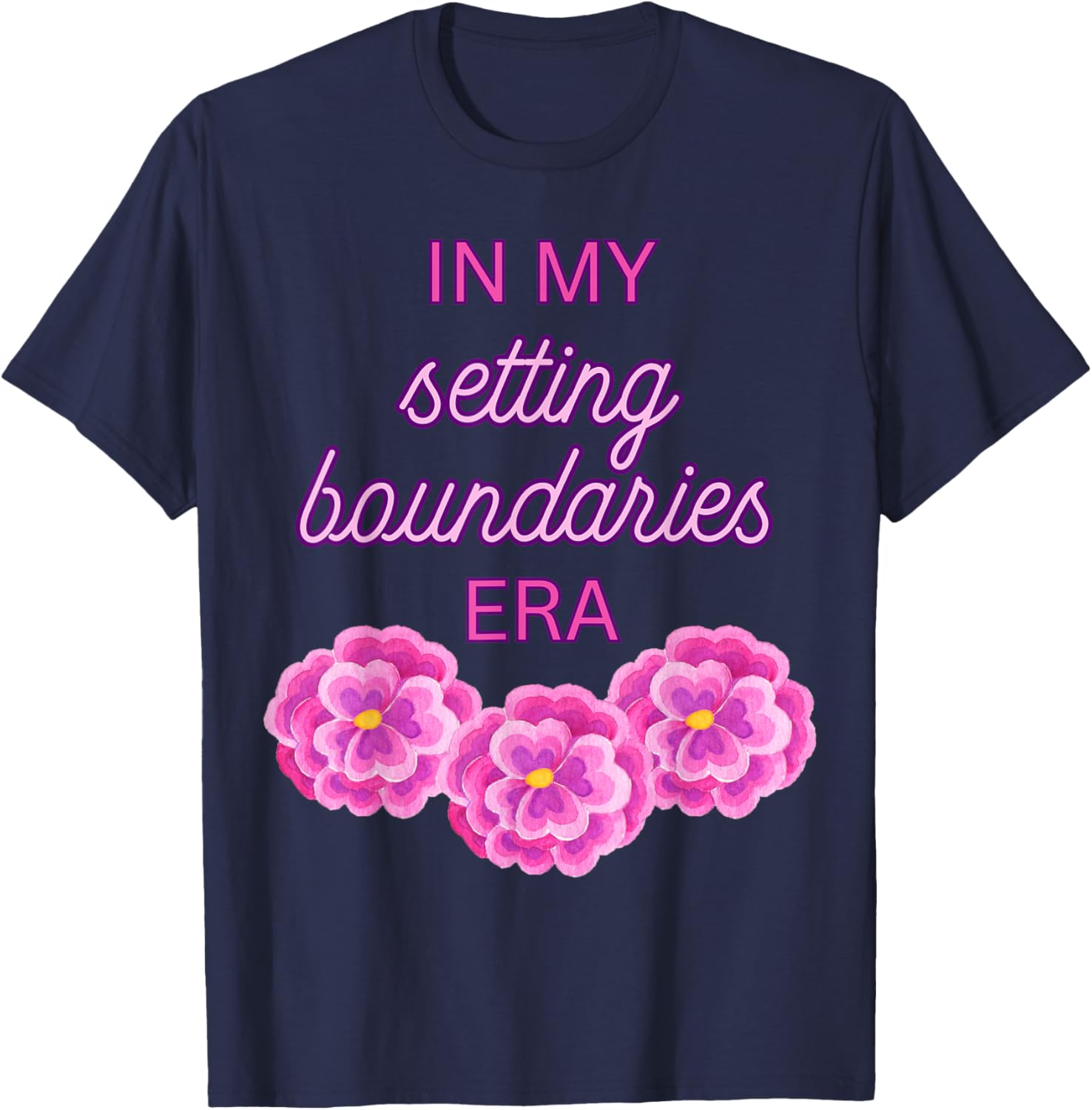 In My Setting Boundaries Era - Pink Flowers T-Shirt - T-Shirt | Navy