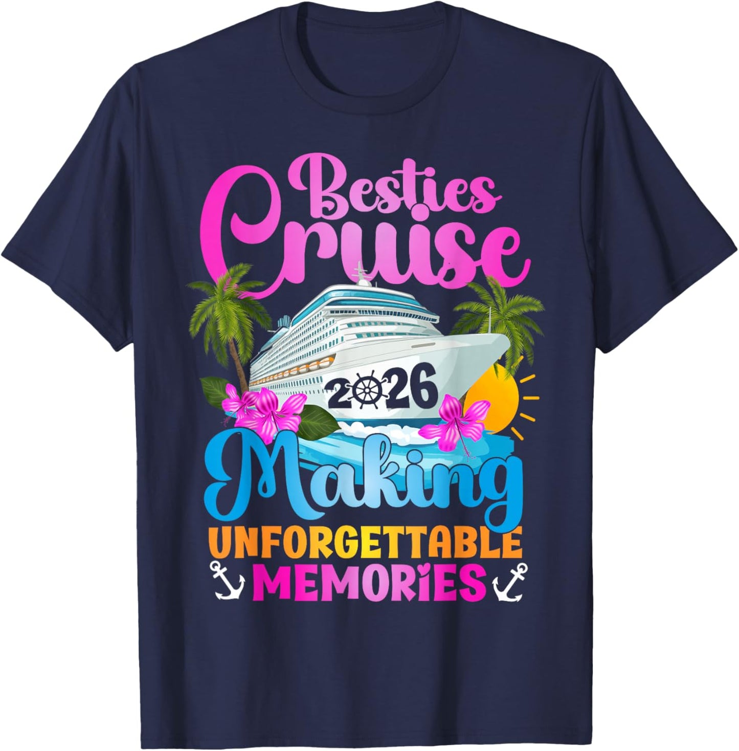 Besties Cruise Trip 2026 Making Memories Besties Cruising T-Shirt - T-Shirt | Navy