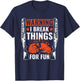 Warning I Break Things For Fun Skeet Shooting Trap Shooting T-Shirt - T-Shirt | Navy