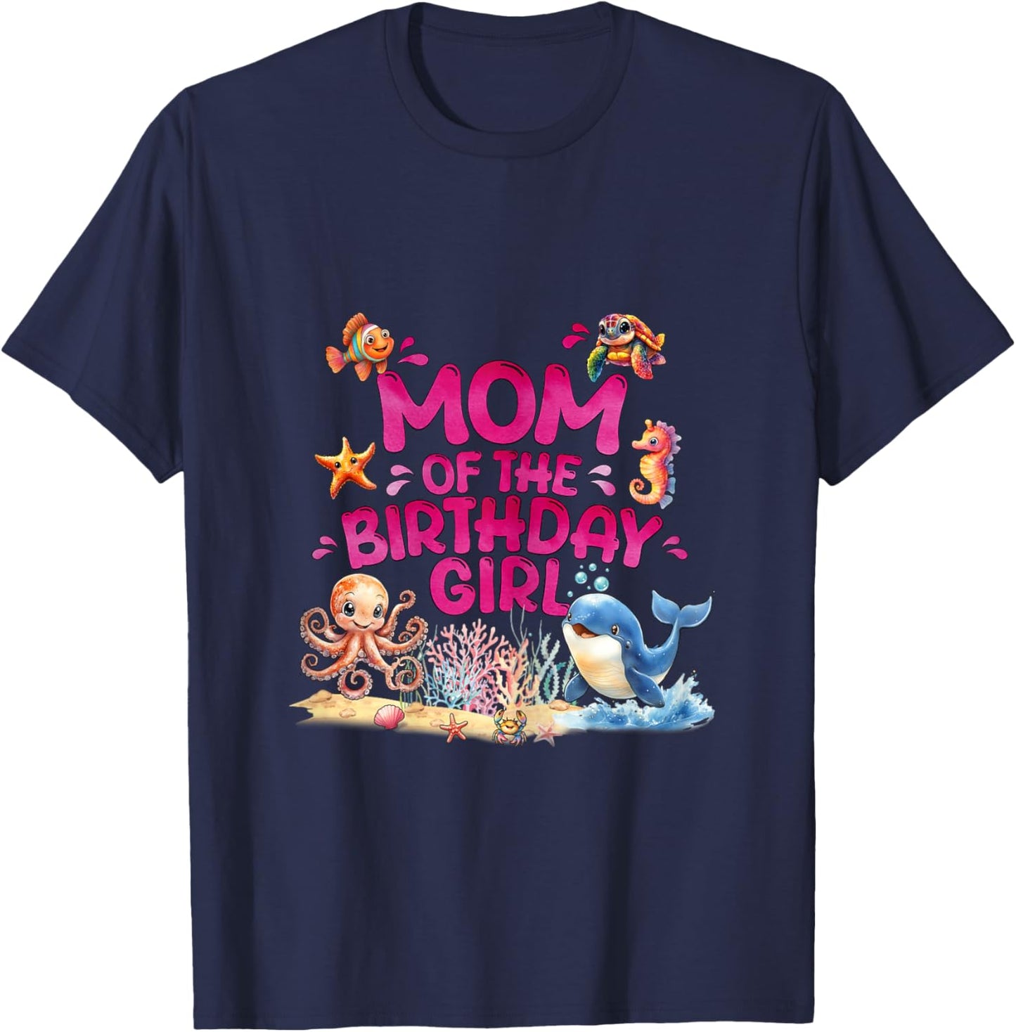 Mom of the Birthday Girl Oneder The Sea Bday Ocean Theme T-Shirt - T-Shirt | Navy