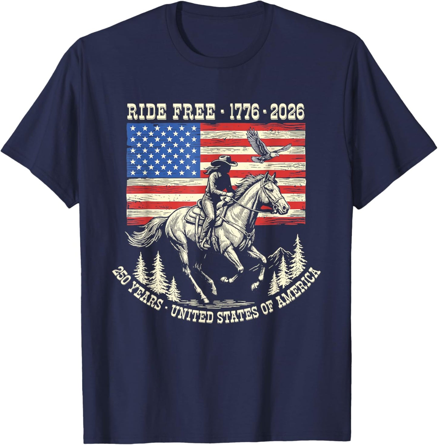 Ride Free 1776 2026 USA 250th Anniversary Patriotic Cowboy T-Shirt - T-Shirt | Navy