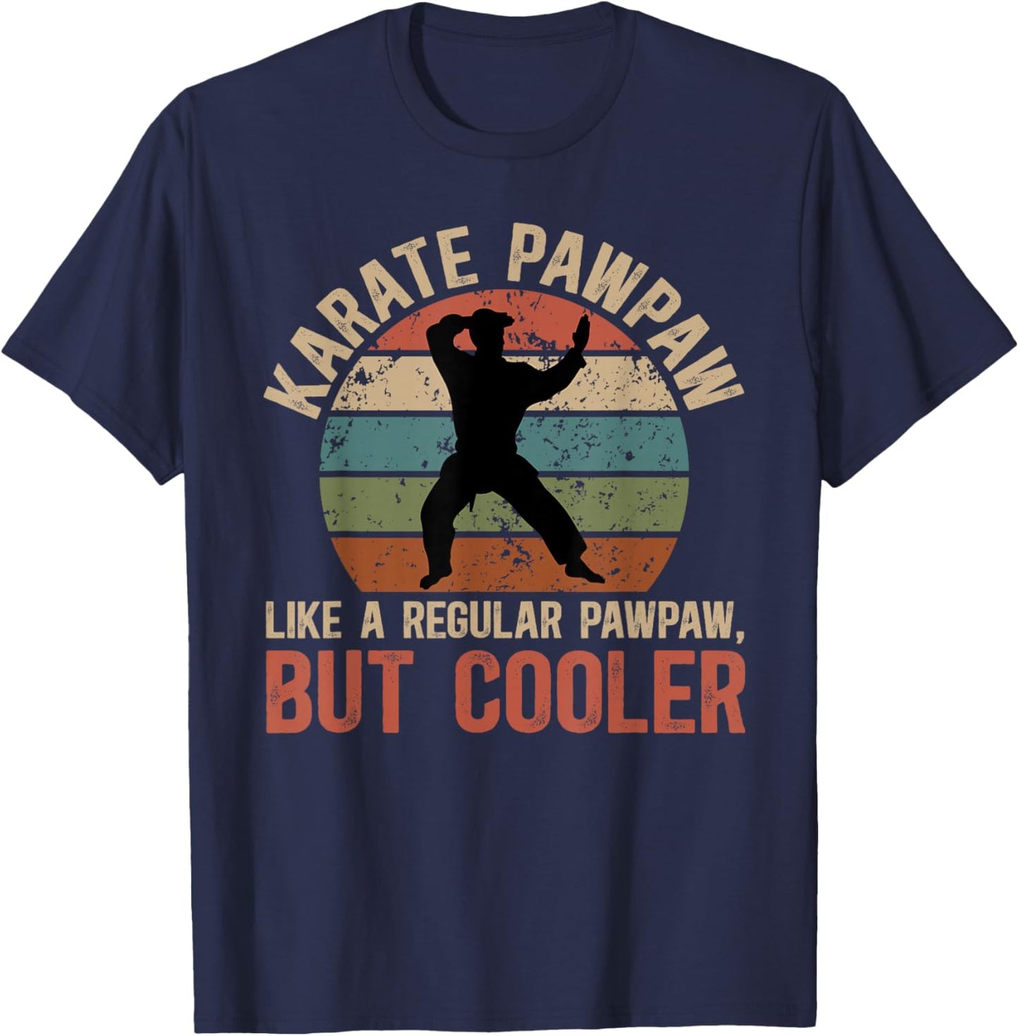 Karate Pawpaw Definition Karate Pawpaw Grandpa T-Shirt - T-Shirt | Navy