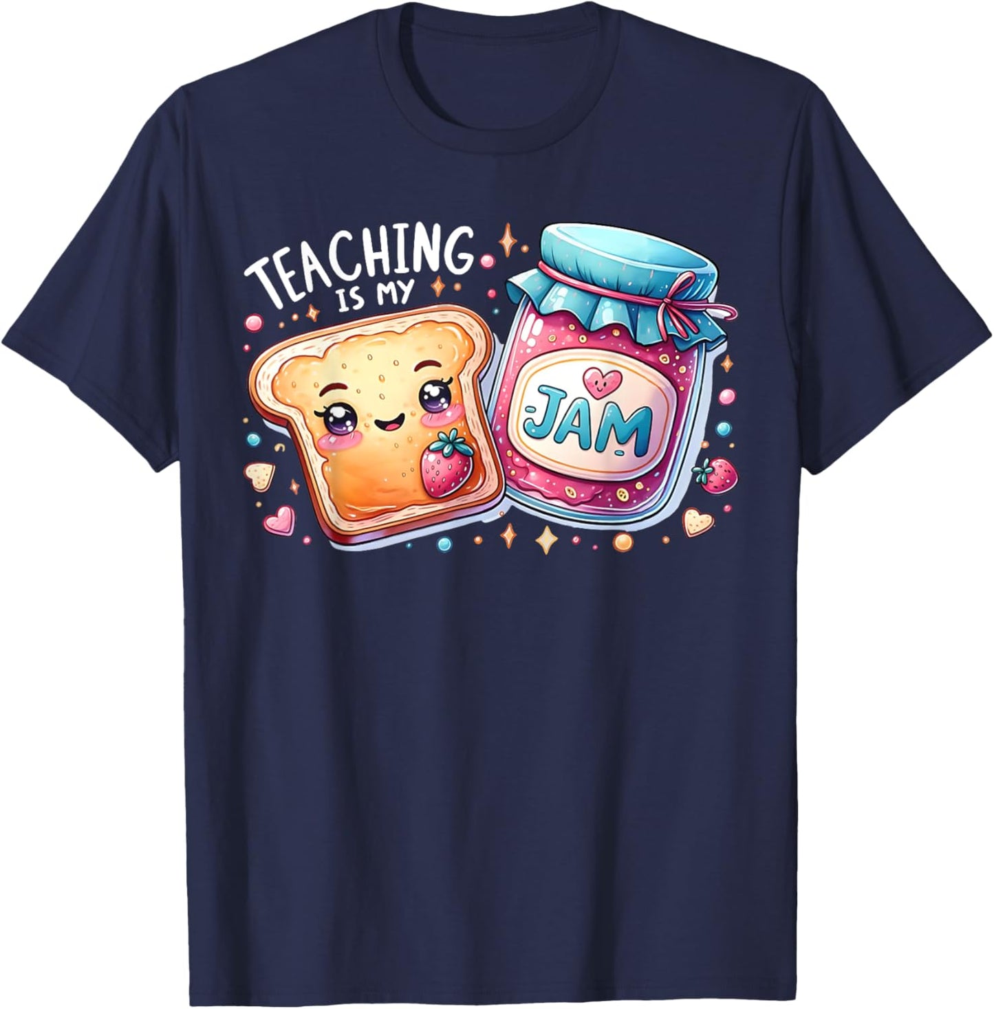 Teaching Is My Jam Cute Bread Teacher Life Back To School Men Women T-Shirt - T-Shirt | Navy