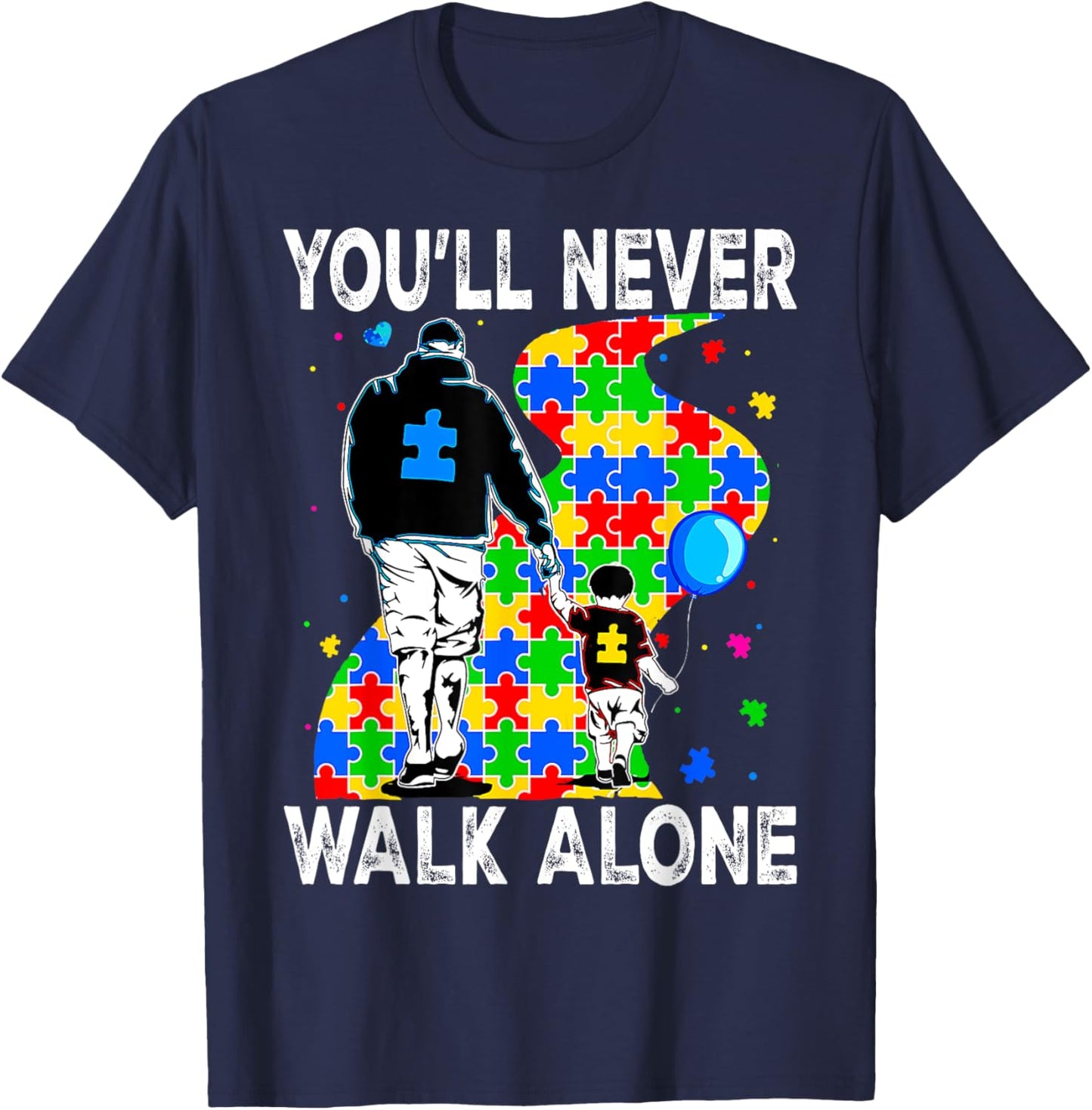 You Will Never Walk-Alone Support Autism Kids Autism Puzzle T-Shirt - T-Shirt | Navy