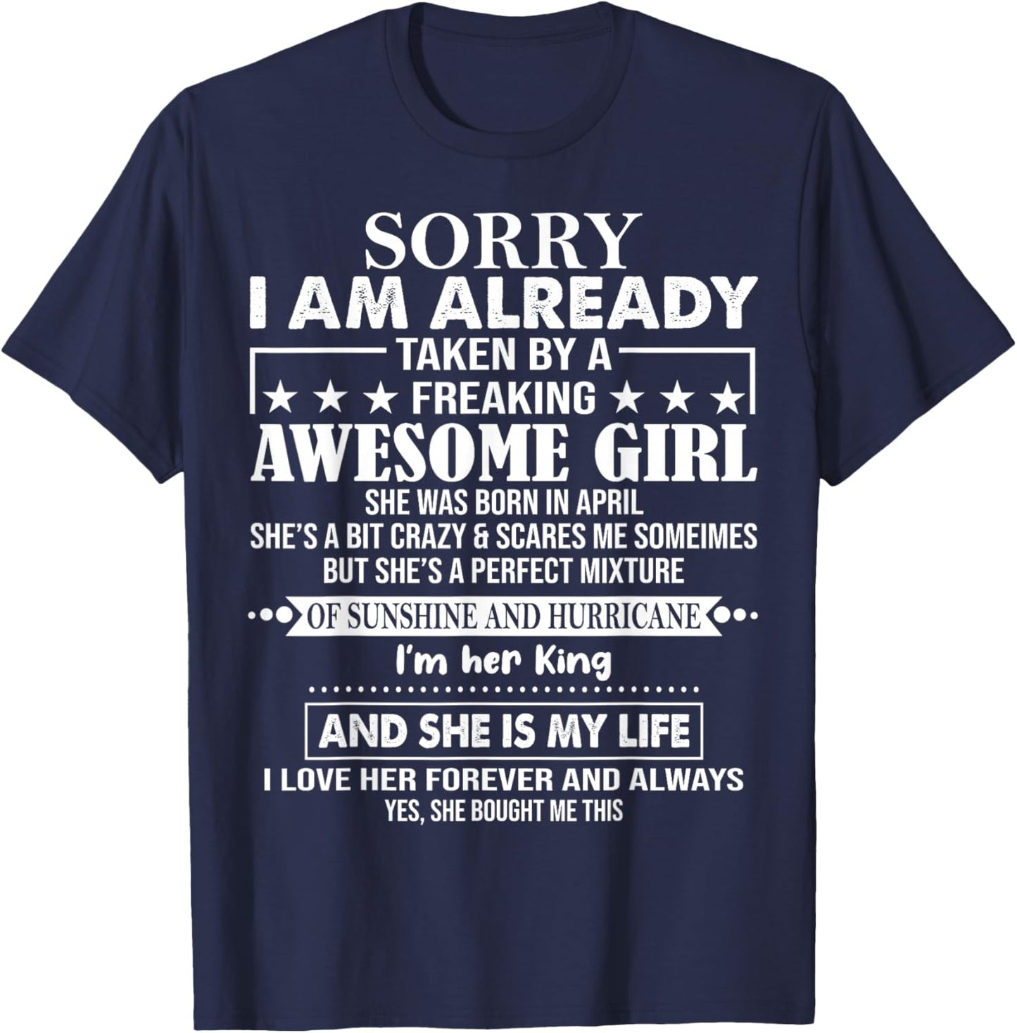 Sorry I Am Already Taken By A Freaking Awesome Girl APRIL T-Shirt - T-Shirt | Navy