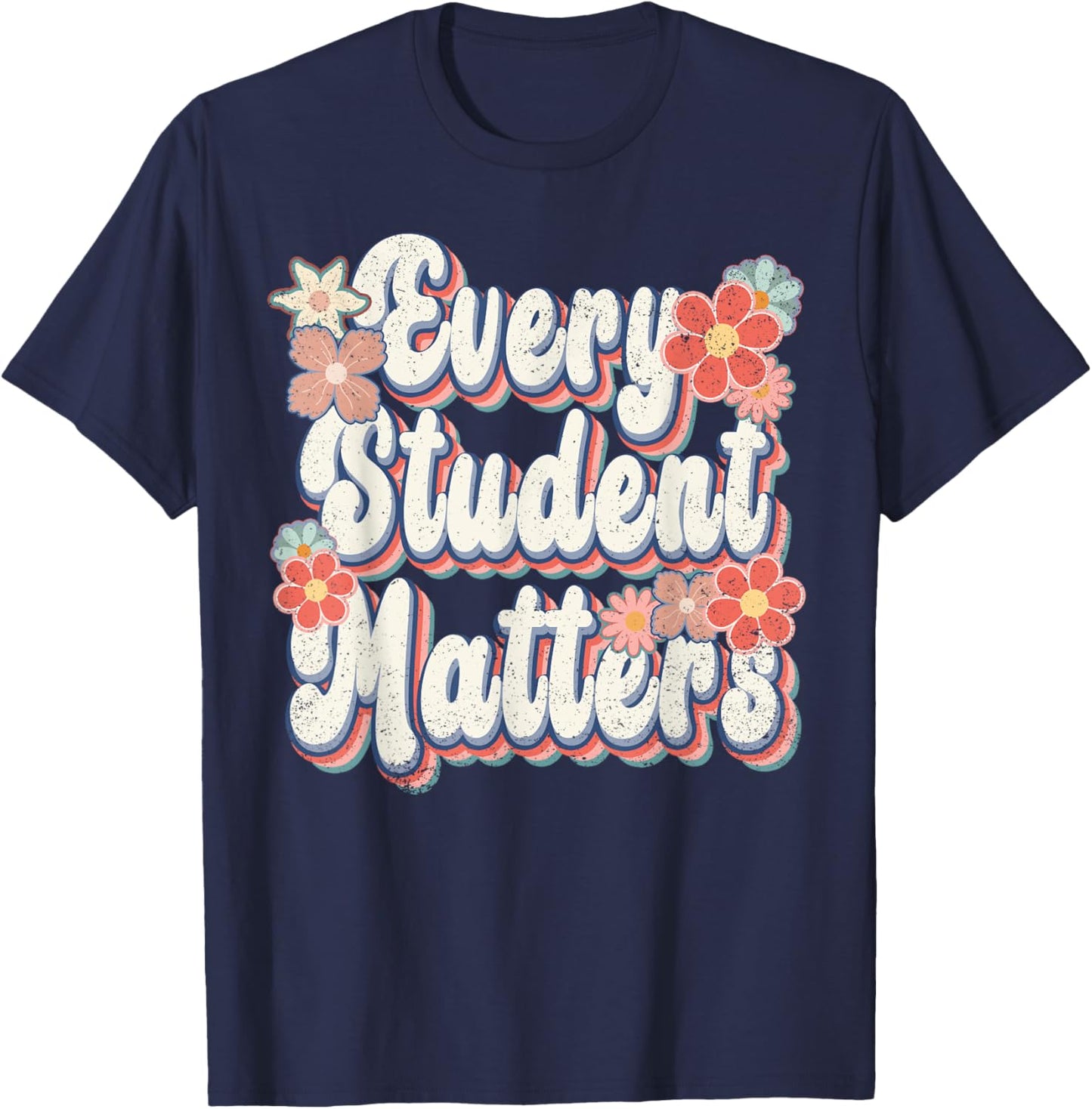 Retro Vintage Every Student Matters Teacher Paraprofessional T-Shirt - T-Shirt | Navy