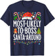 Most Likely To Boss Santa Around Funny Xmas Family Christmas T-Shirt - T-Shirt | Navy