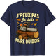 J'Peux Pas Je Dois Faire Bois Hatchet Lumberjack Chainsaw T-Shirt - T-Shirt | Navy