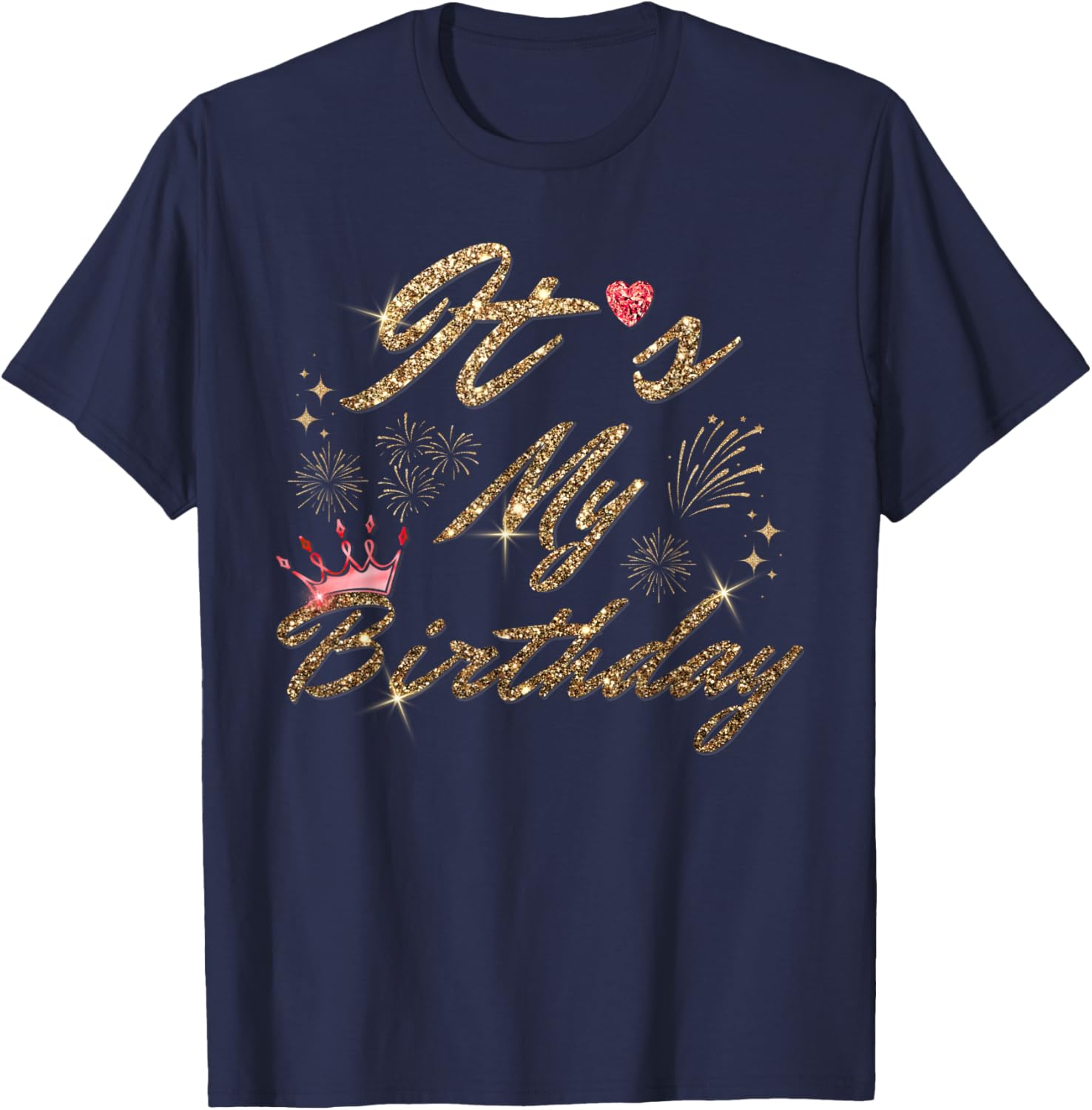 It's My Birthday Cute Red Crystal Heart Birthday Girl Women T-Shirt - T-Shirt | Navy