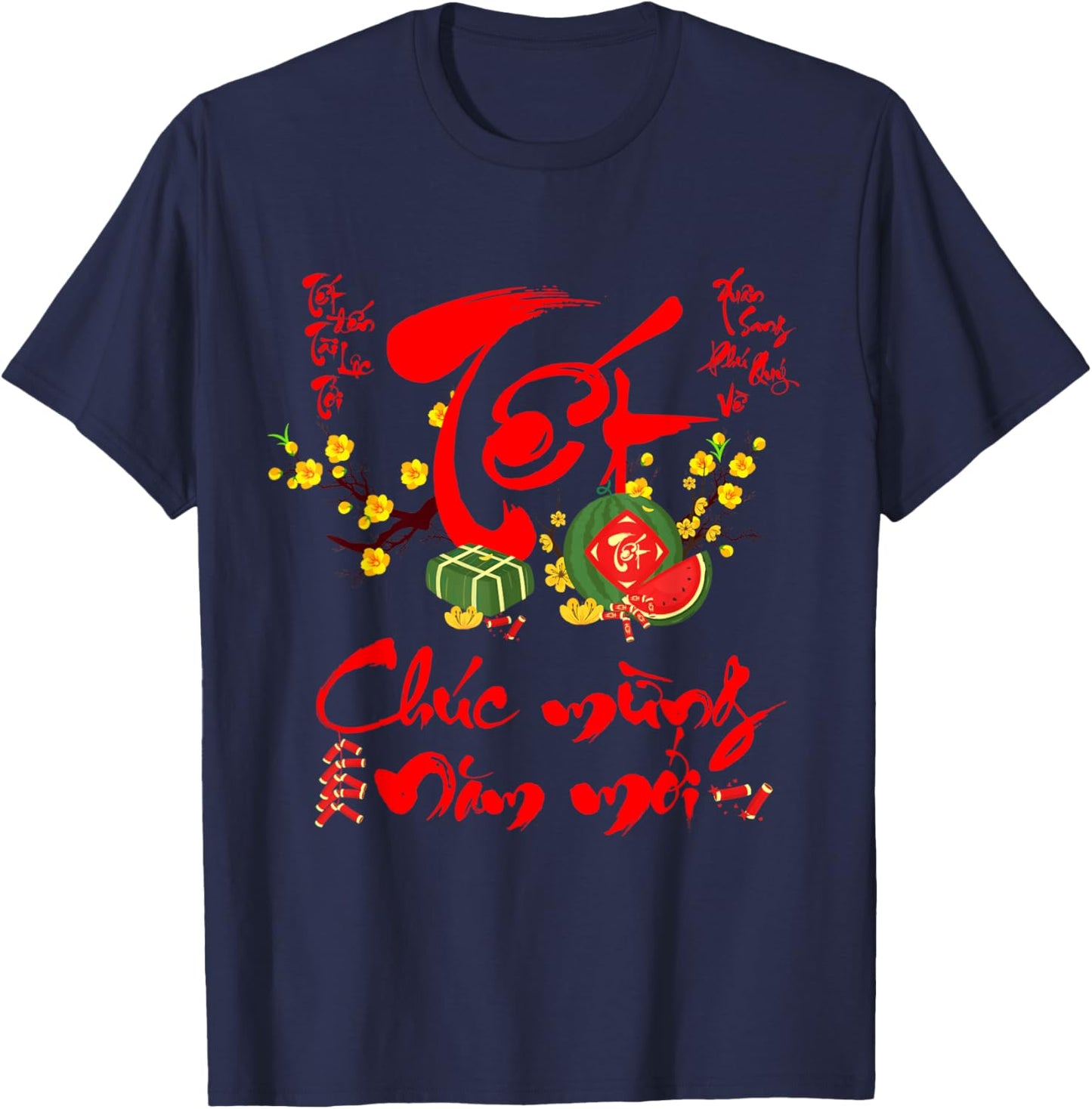 Vietnamese New Year Tet Decorations Chuc Mung Nam Moi T-Shirt - T-Shirt | Navy