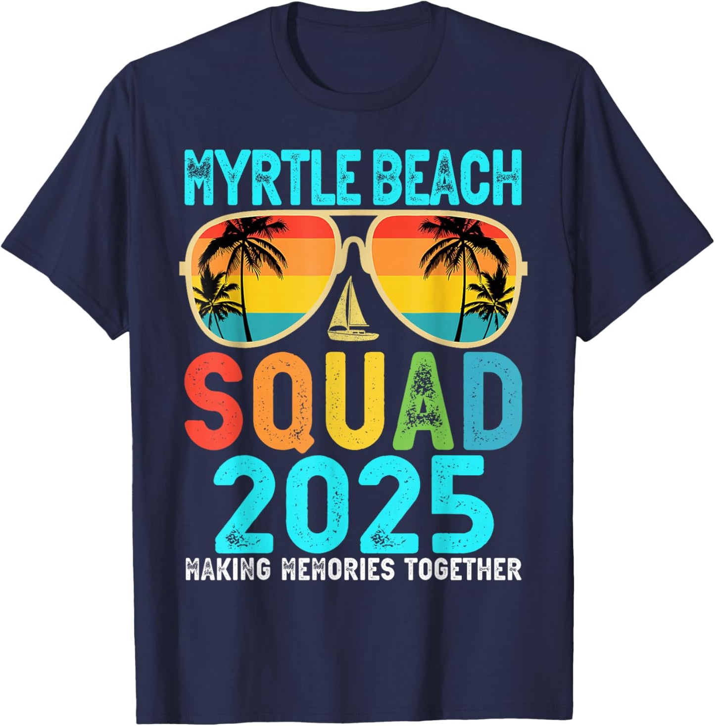 Myrtle Beach Squad 2025 Vacation Friends Family Matching T-Shirt - T-Shirt | Navy