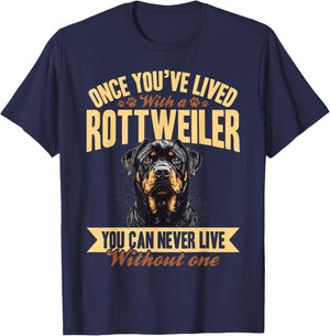 Rottweiler Dog Breed Once you´ve lived with a Rottweiler you T-Shirt - T-Shirt | Navy