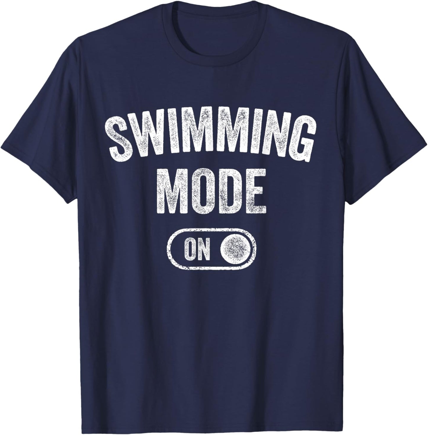 Swimming Mode On Funny Swimmer Gift Diver Coach T-Shirt - T-Shirt | Navy