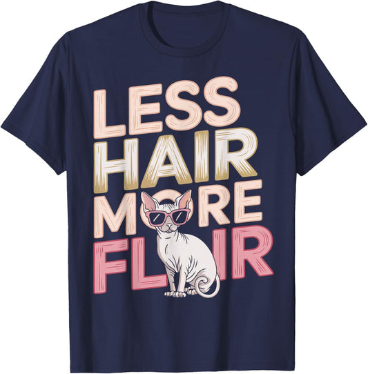 Sphynx Cat Breed Less Hair More Flair Sphynx T-Shirt - T-Shirt | Navy