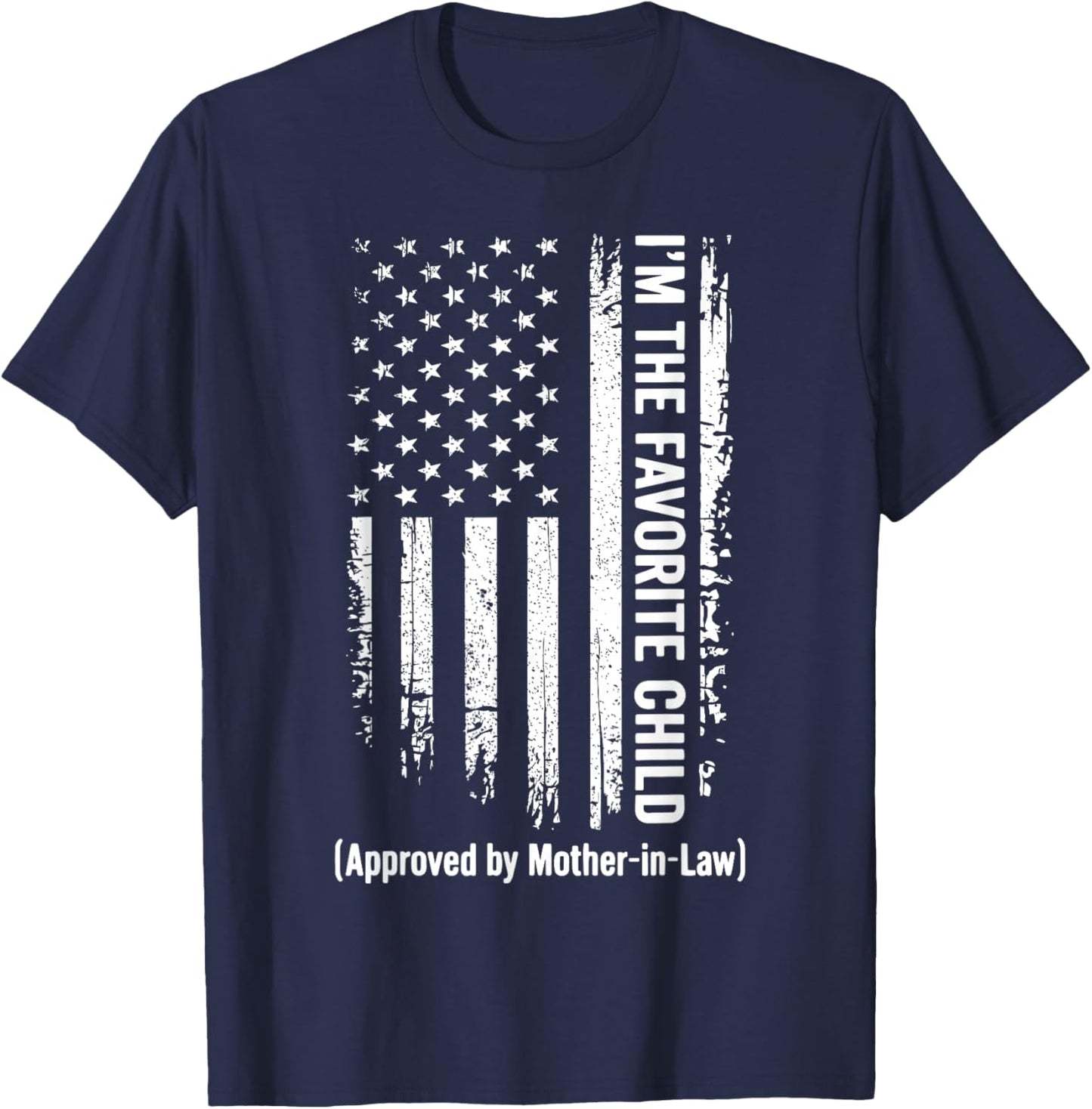 Favorite Child Son in Law Funny Mother in Law Approved Humor T-Shirt - T-Shirt | Navy