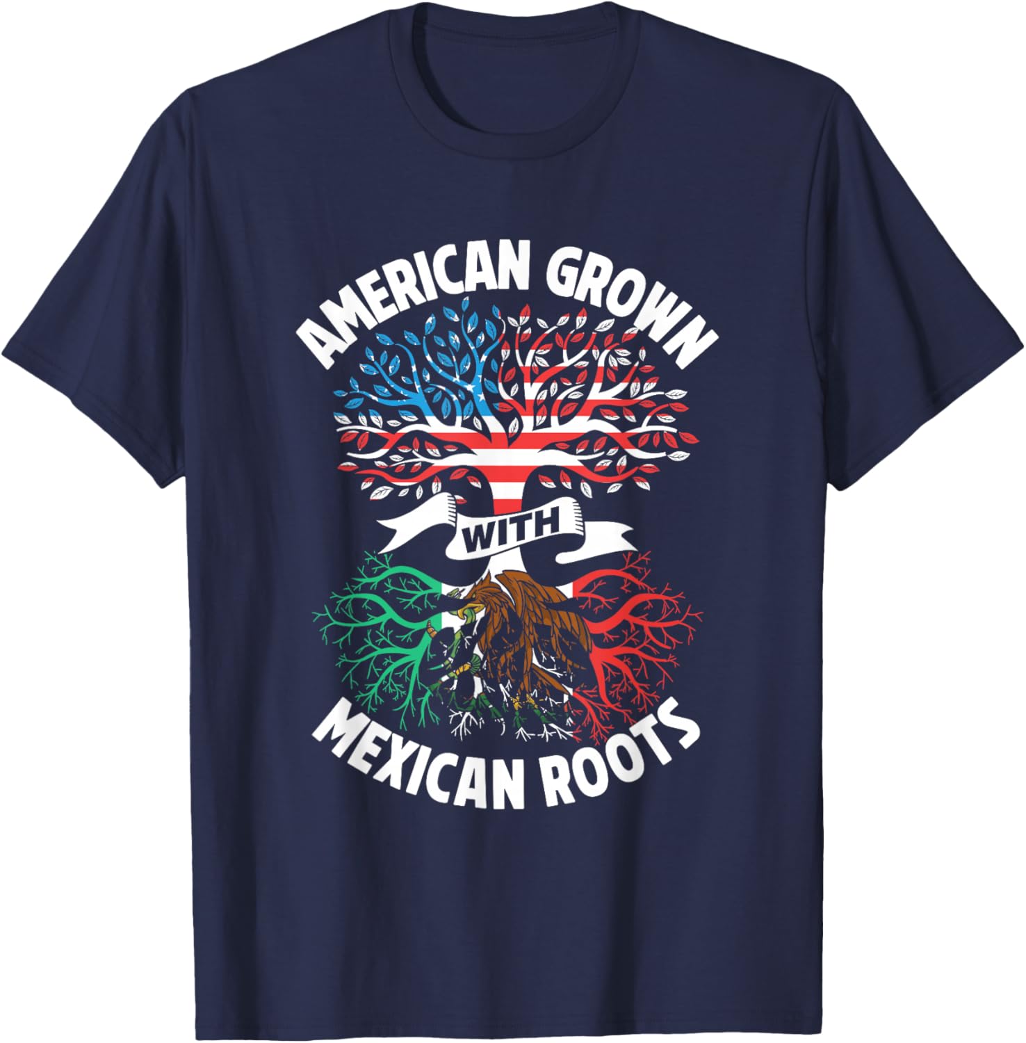 American Grown with Mexican Roots Mexico Us Mexican American T-Shirt - T-Shirt | Navy