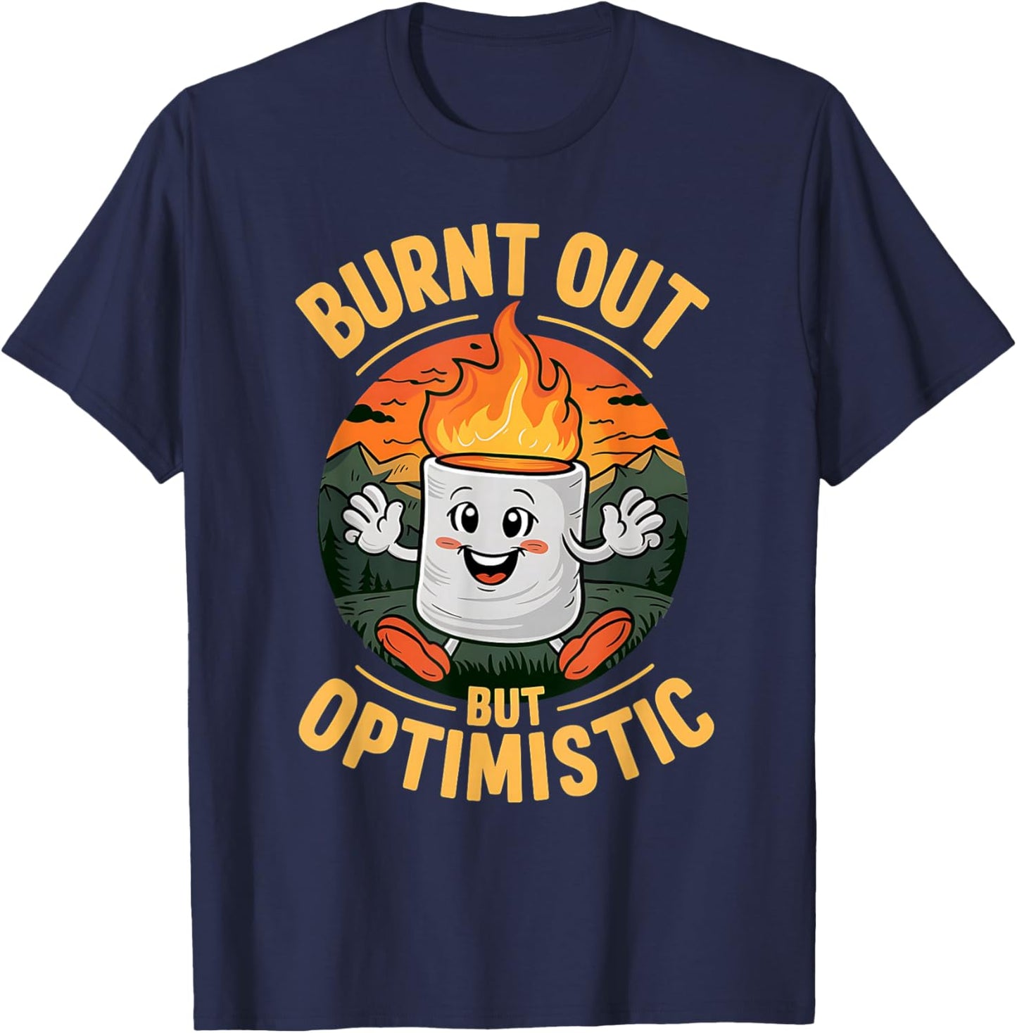 Burnt Out But Optimistic Marshmallow Funny Camper Camping T-Shirt - T-Shirt | Navy