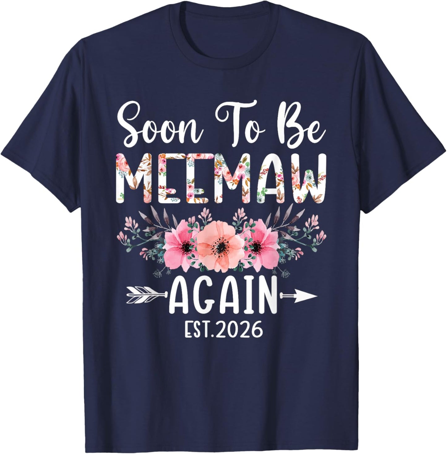 Soon to Be Meemaw Again Est 2026 Flower T-Shirt - T-Shirt | Navy