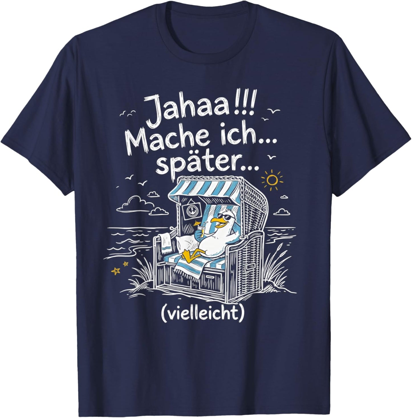 Jahaa Mache Ich Später Vielleicht Lustige Möwe Strandkorb T-Shirt - T-Shirt | Navy