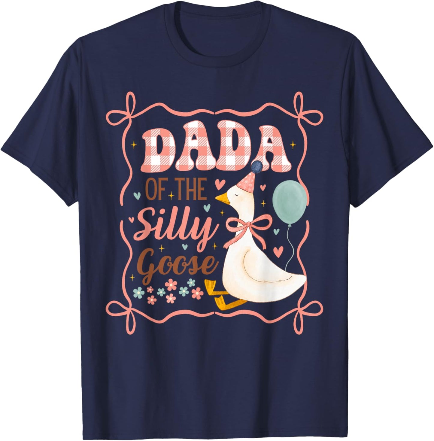 Dada of The Silly Goose Birthday Party Matching Family T-Shirt - T-Shirt | Navy