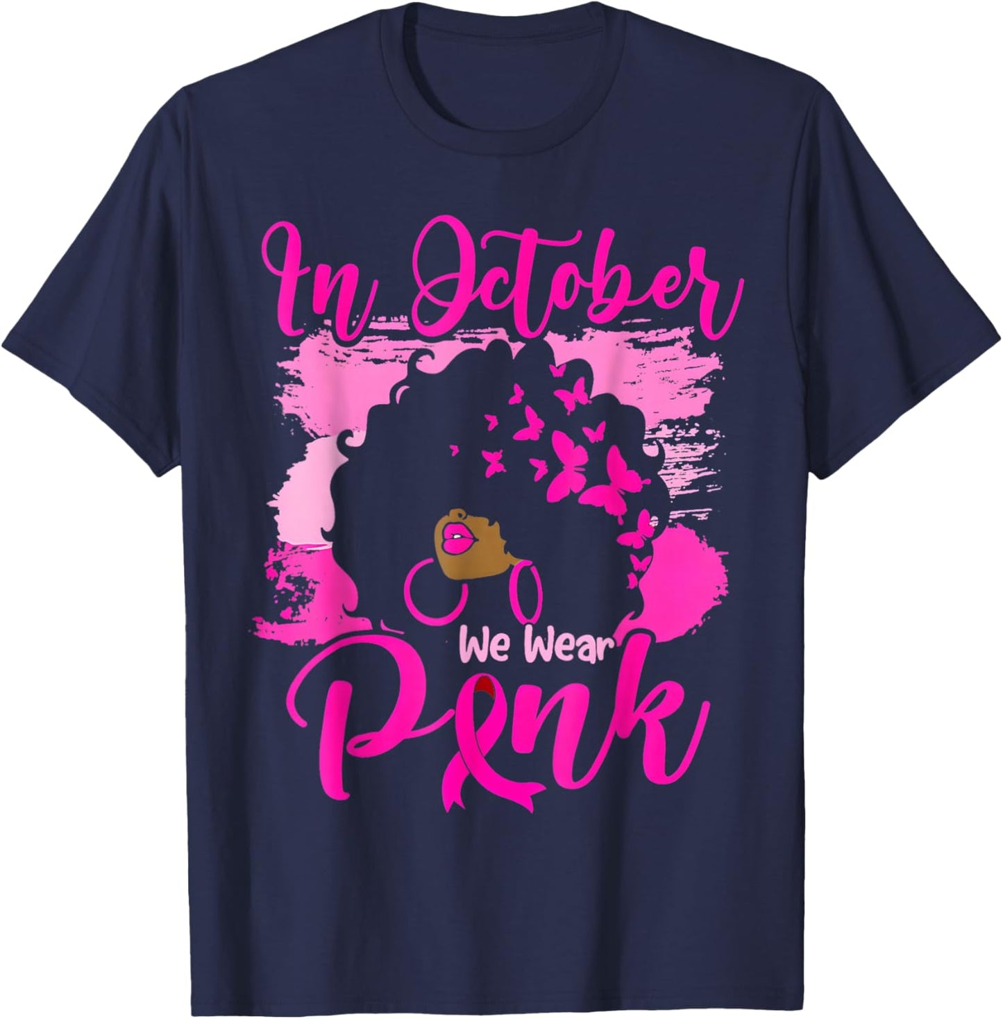 In October We Wear Pink Black Woman Breast Cancer Awareness T-Shirt - T-Shirt | Navy