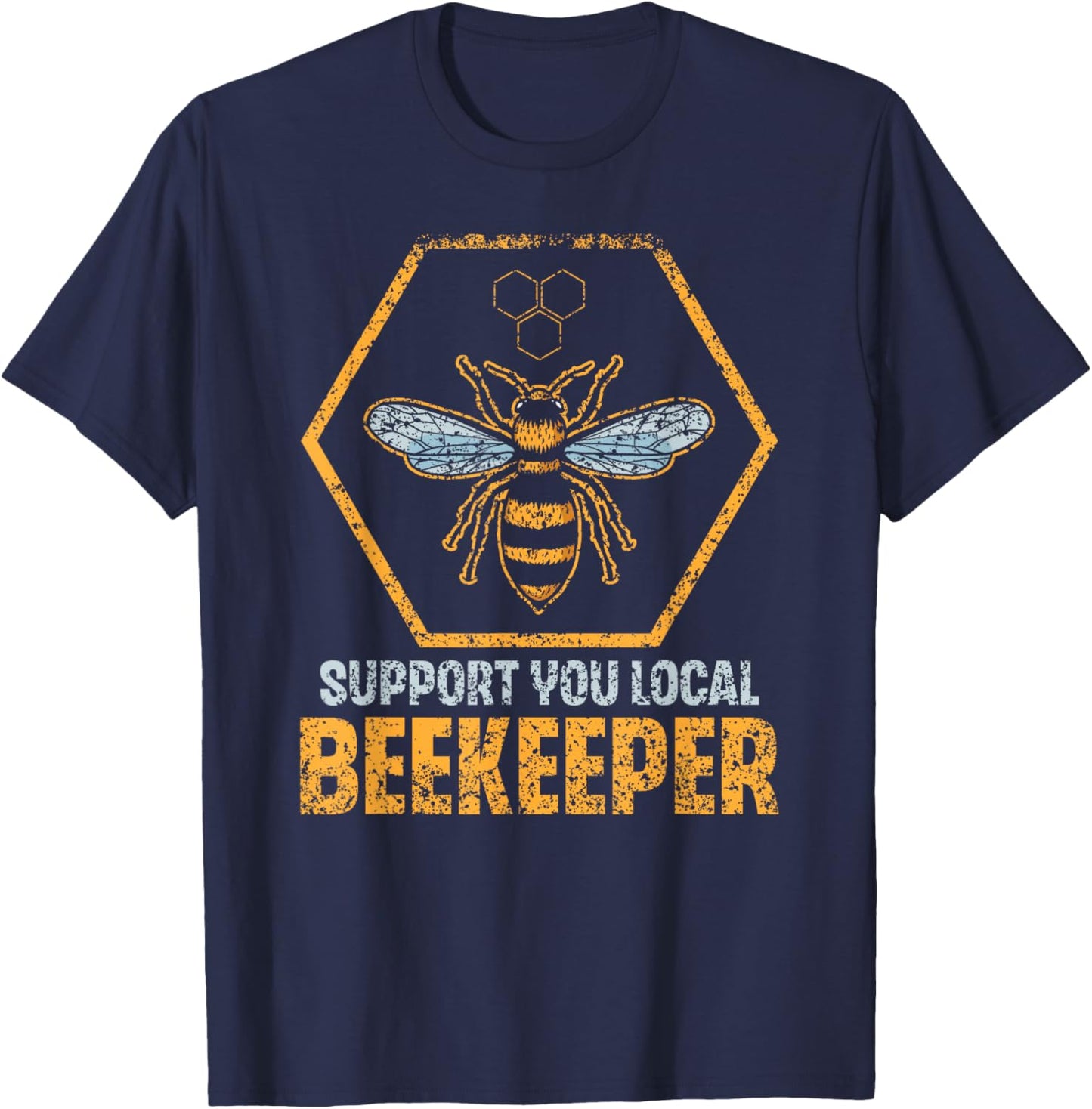 Support Your Local Beekeeper Beekeeping Bee Hobby Beekeeper T-Shirt - T-Shirt | Navy