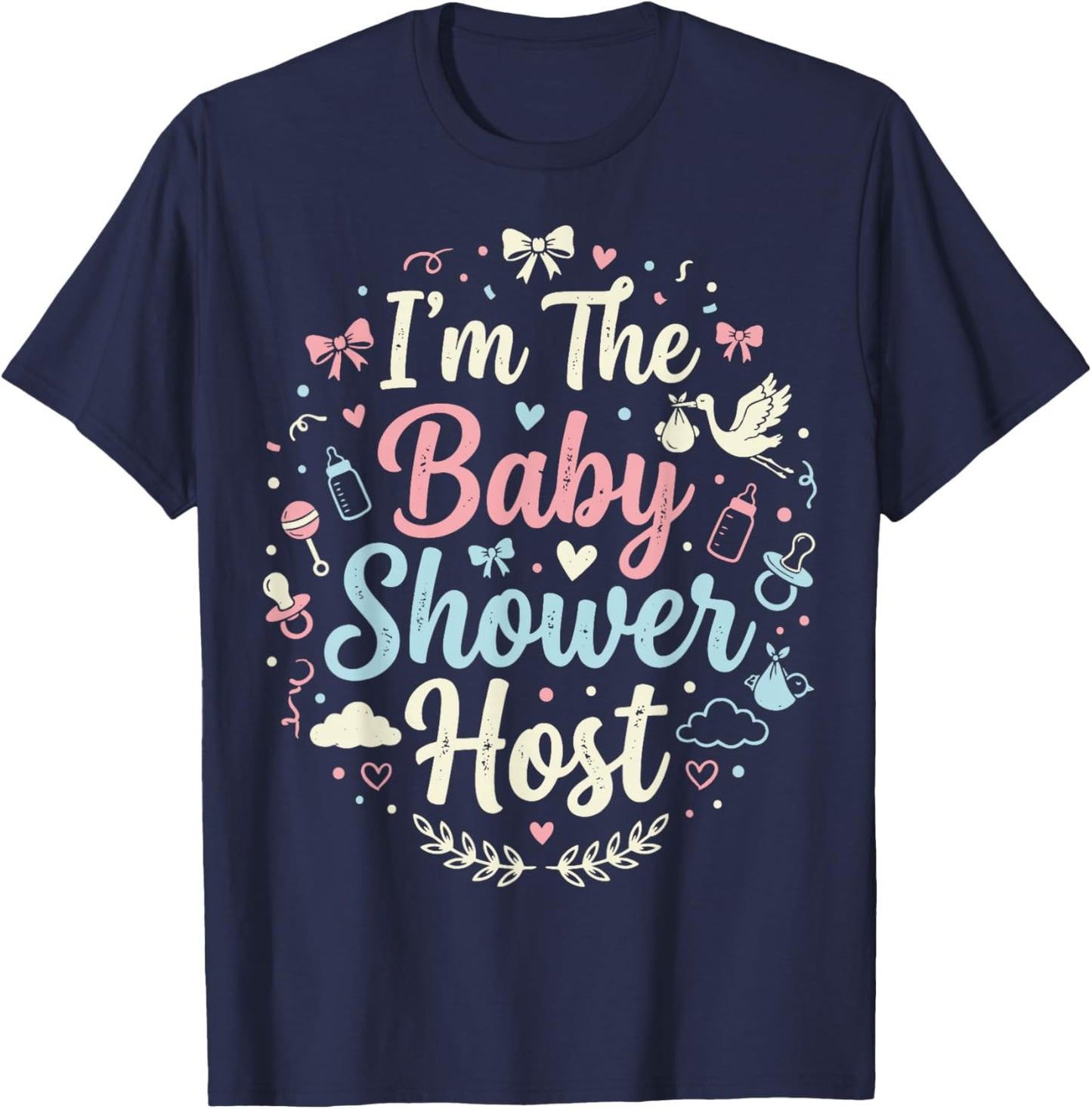 I'm The Baby Shower Host T-Shirt - T-Shirt | Navy