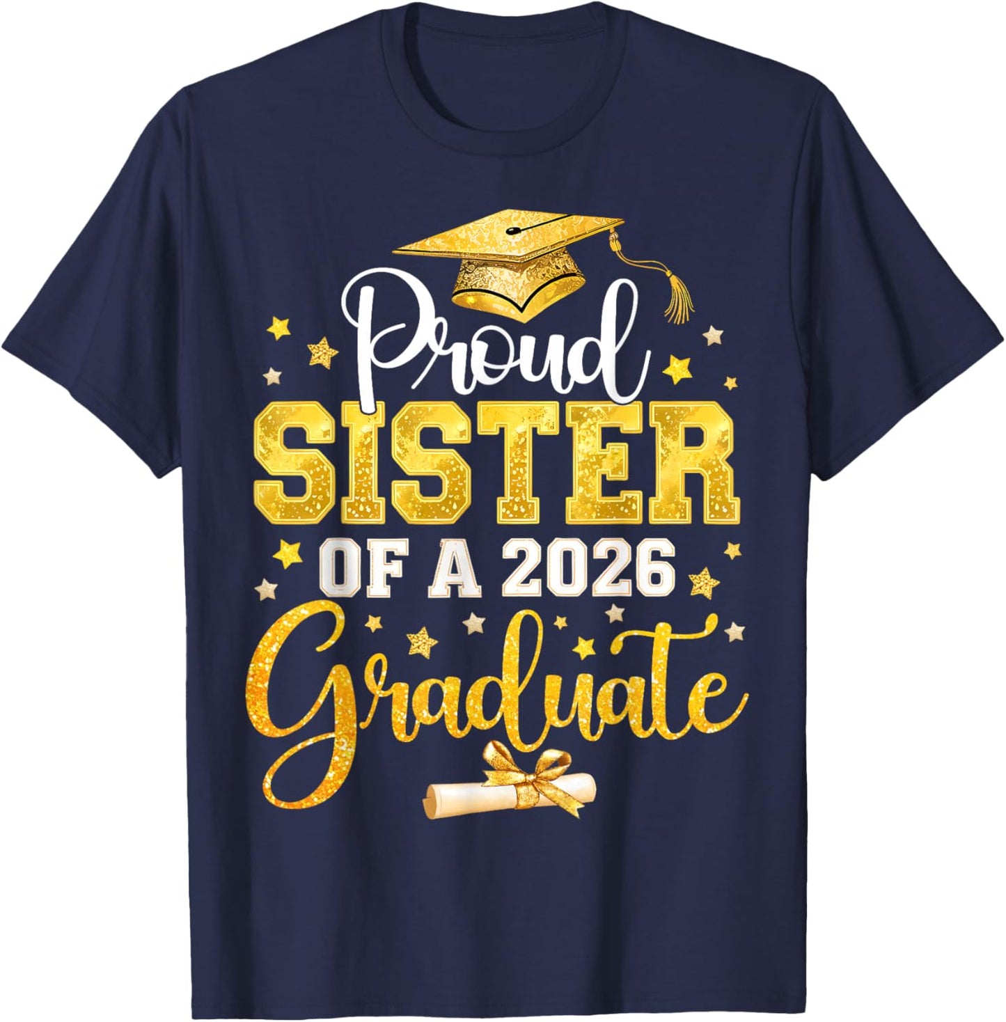Proud Sister of A Class of 2026 Graduate Senior Graduation T-Shirt - T-Shirt | Navy