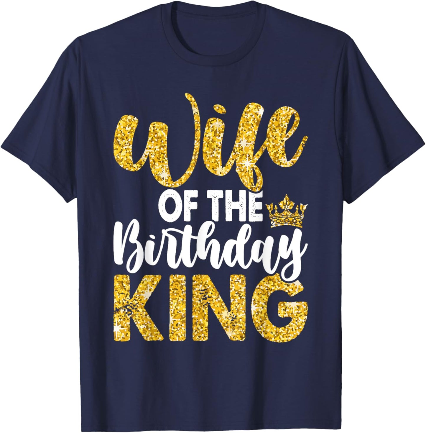 Wife Of The Birthday King Boys Bday Party T-Shirt - T-Shirt | Navy