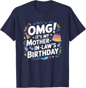 OMG It's My Mother In Law's Birthday T-Shirt - T-Shirt | Navy