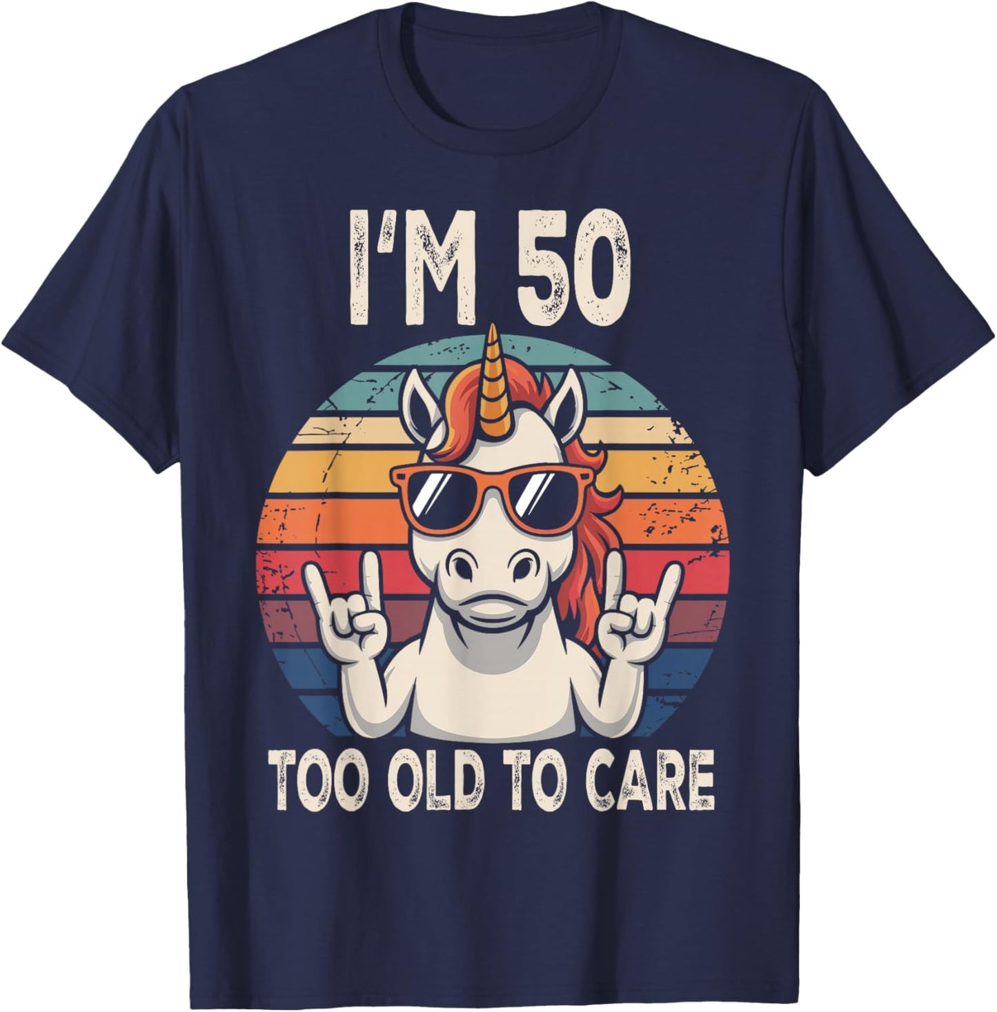50th Birthday 50 Years Old Men Women Funny Unicorn Gag T-Shirt - T-Shirt | Navy