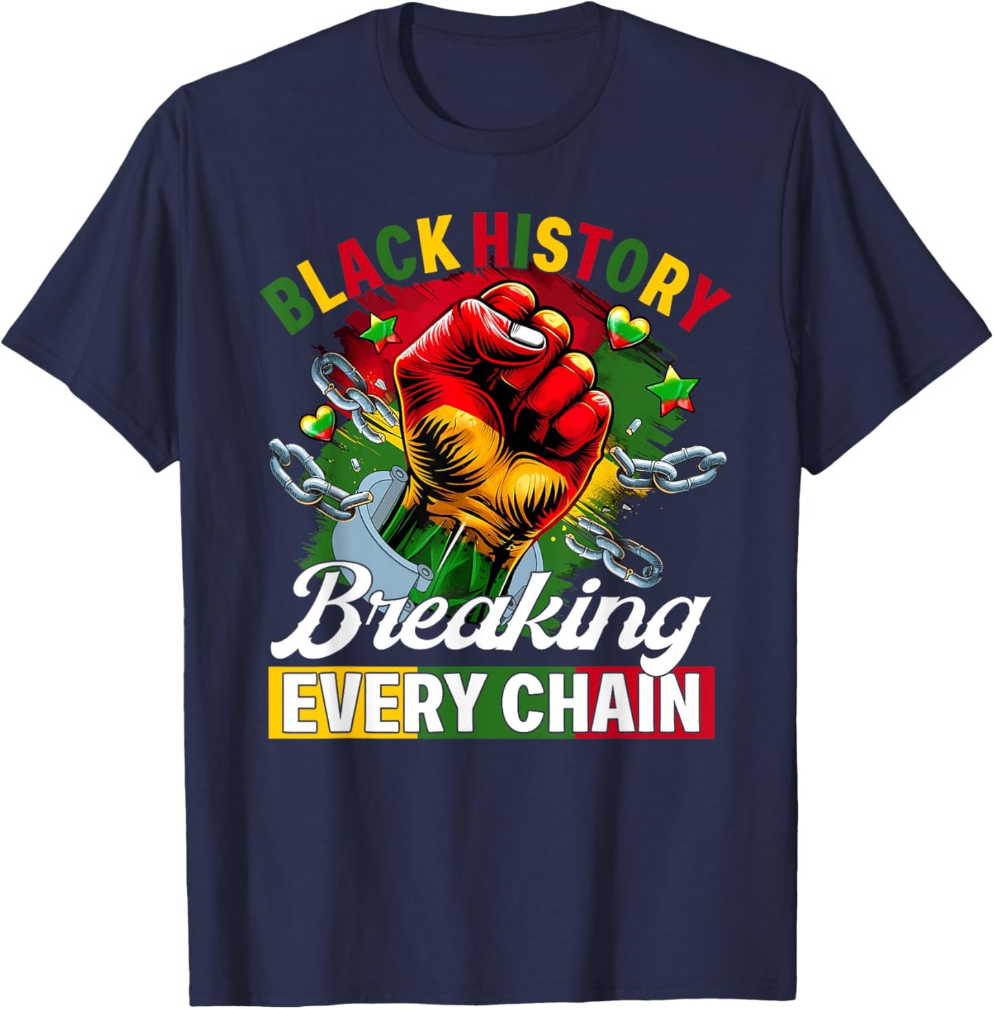 Black History Breaking Every Chain Black History Month Women T-Shirt - T-Shirt | Navy