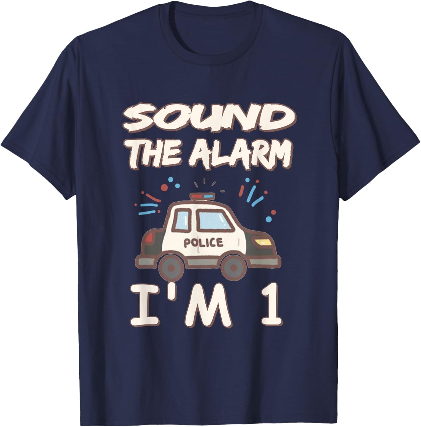 Kids Sound The Alarm I Am 1 Year Old Police Birthday T-Shirt - T-Shirt | Navy