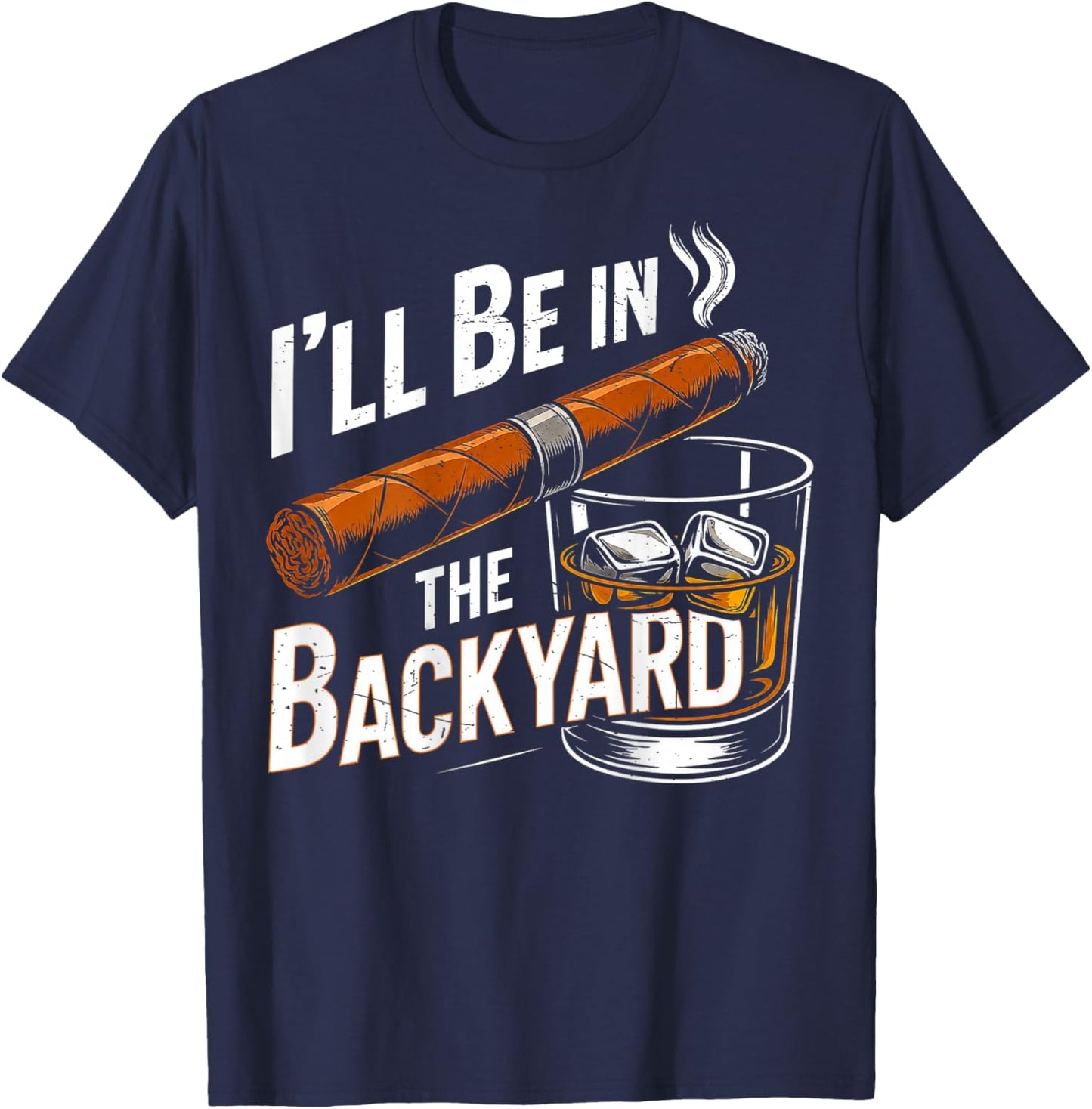 (ON Back) I'll Be in The Backyard T-Shirt - T-Shirt | Navy