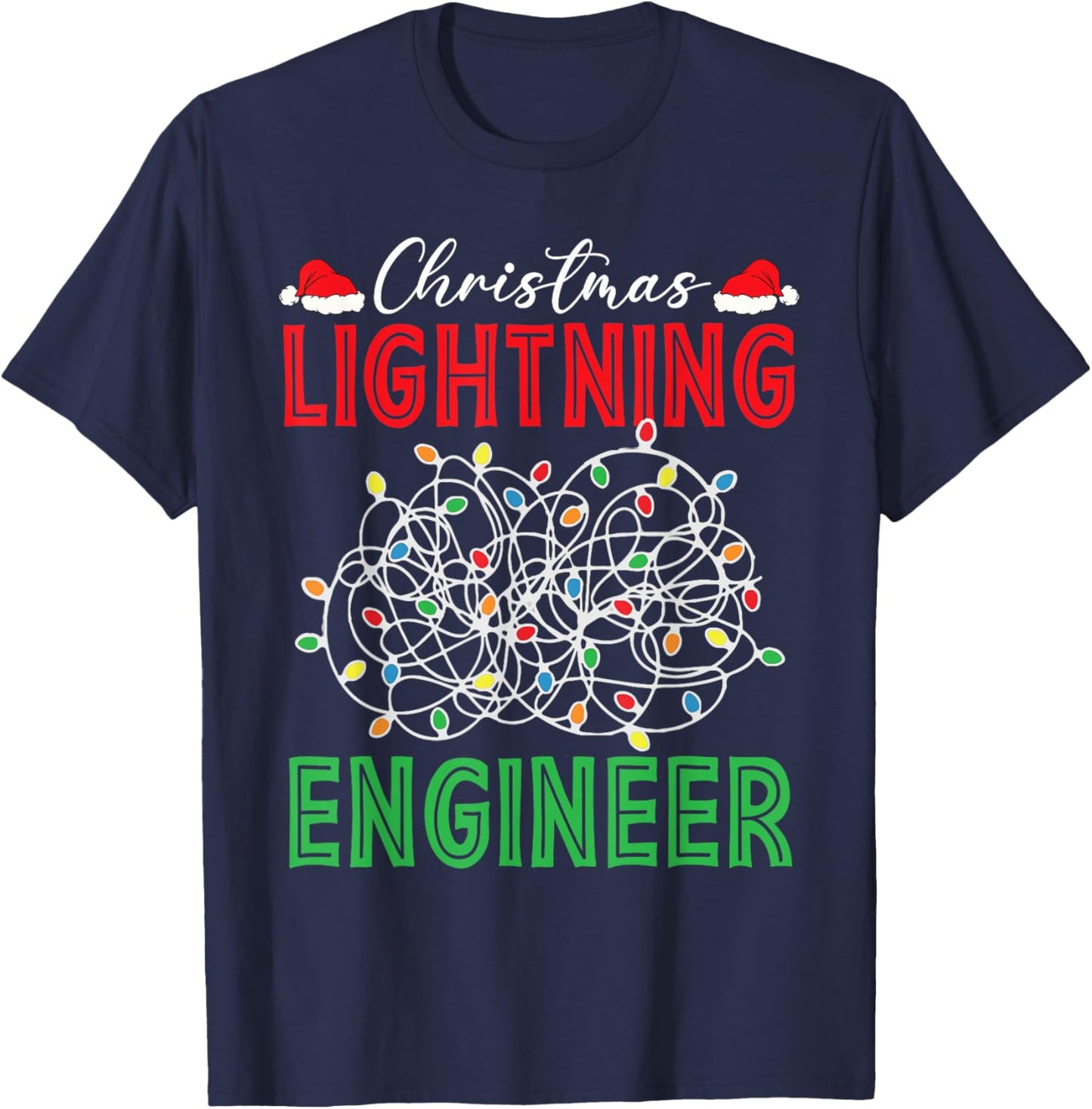 Christmas Lighting Engineer Light Show Led Festive Holiday T-Shirt - T-Shirt | Navy