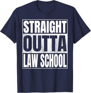 Straight Outta Law School Funny Graduate Class of 2026 Law T-Shirt - T-Shirt | Navy