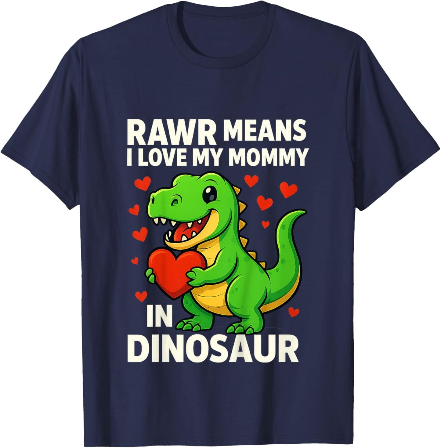 I Love My Mommy Rawr Dinosaur Mom Mother's Day Toddler Boy T-Shirt - T-Shirt | Navy