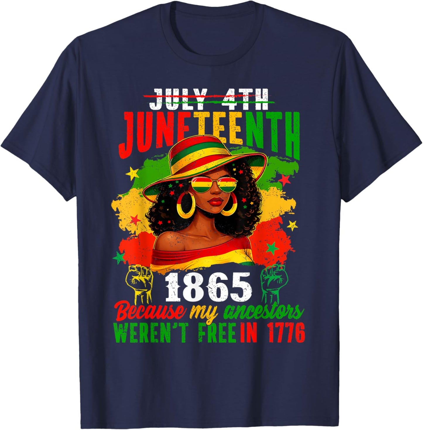 Juneteenth 1865 Because My Ancestors Weren't Free 1776 Women T-Shirt - T-Shirt | Navy