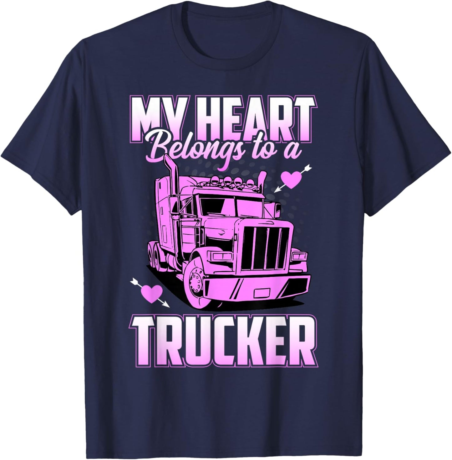 My Heart Belongs to A Trucker Funny Truck Driver T-Shirt - T-Shirt | Navy