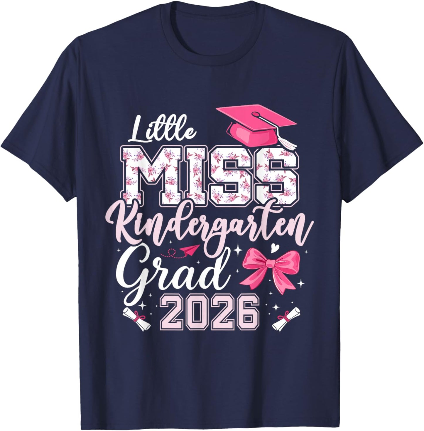 Miss Kindergarten Grad 2026 Graduation 2026 T-Shirt - T-Shirt | Navy