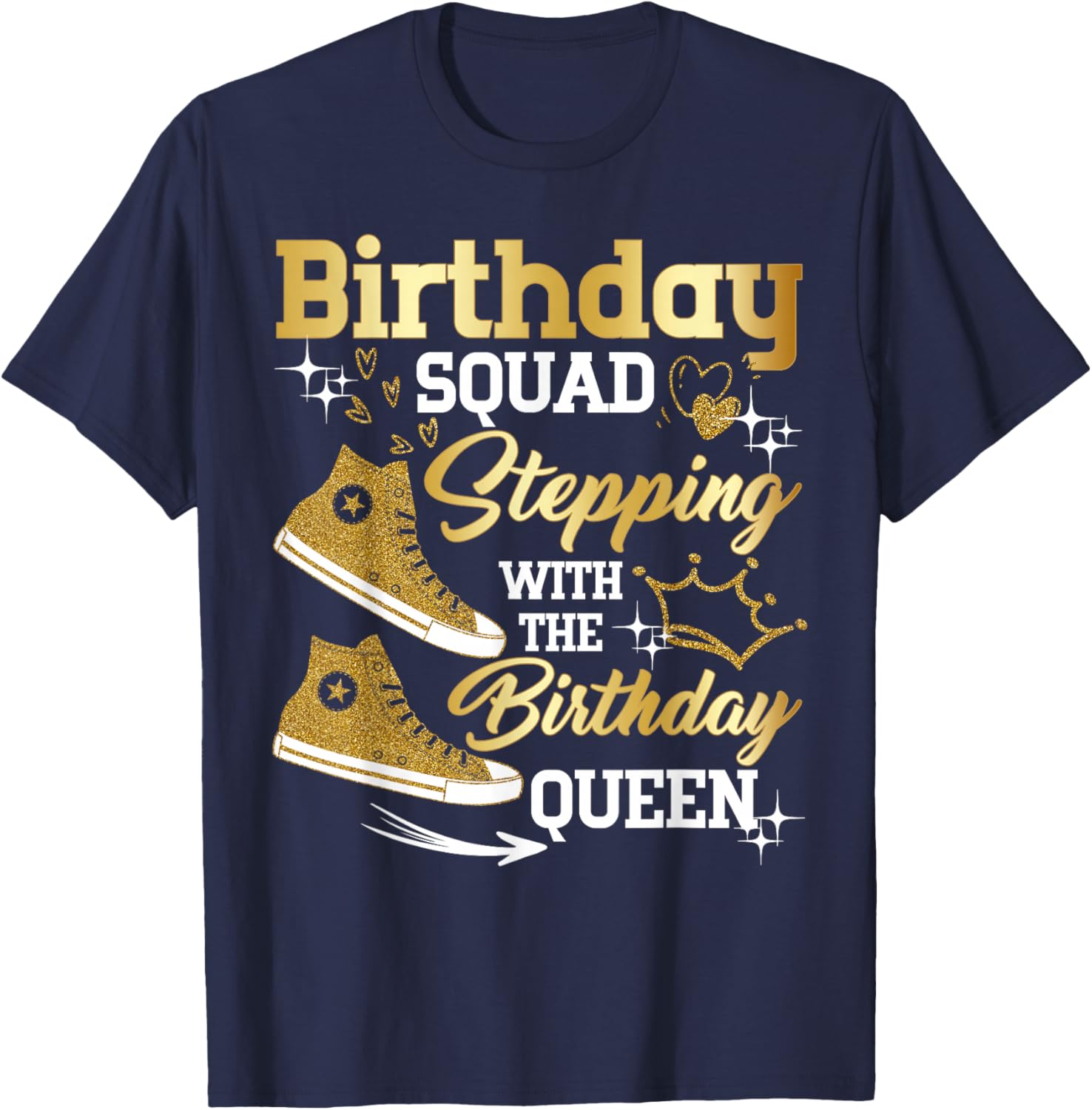Birthday Squad Shoes Stepping with The Birthday Queen Party T-Shirt - T-Shirt | Navy